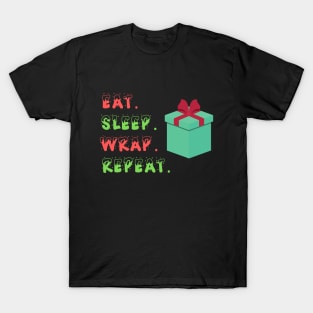 Eat. Sleep. Wrap. Repeat. T-Shirt